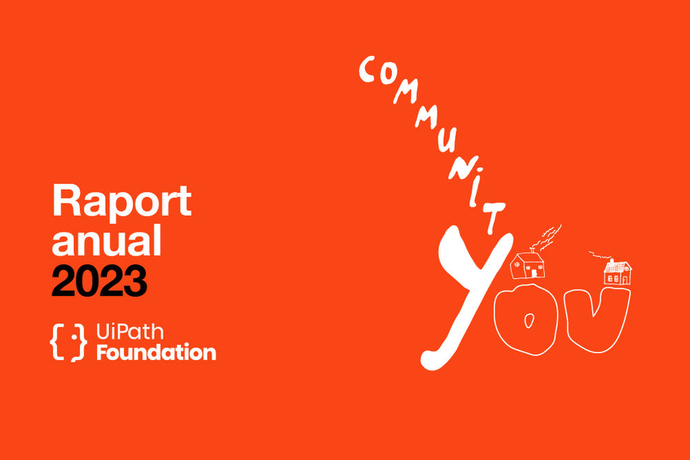 UiPath Foundation Raport anual 2023